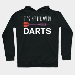 Its better with Darts Hoodie